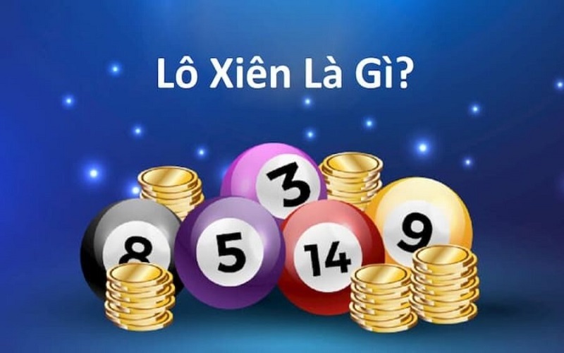 Lô xiên 4 là gì?